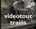 videotour-trains