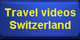Travel videos Switzerland