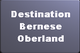 Destination Bernese Oberland