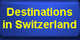 Destinations Switzerland